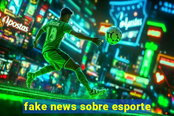 fake news sobre esporte